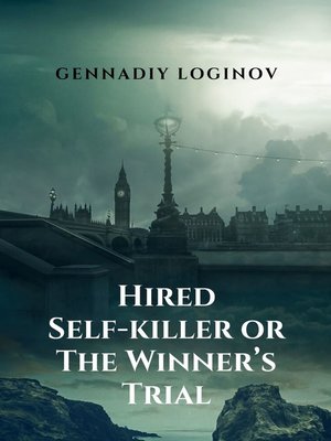 cover image of Hired Self-killer or the Winner's Trial. a Story About the Truth of Life and the Truth of Art